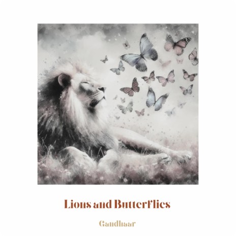 Lions and Butterflies | Boomplay Music
