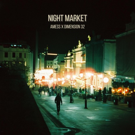 Night Market ft. Dimension 32 | Boomplay Music