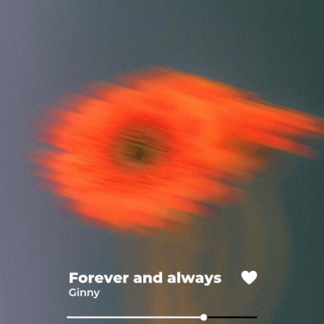 Forever and always | Boomplay Music