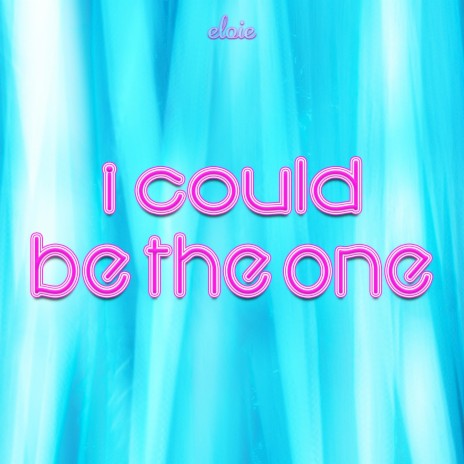 I could be the one | Boomplay Music