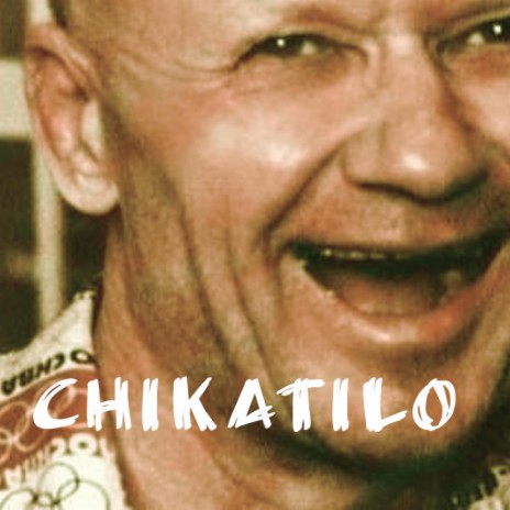 Chikatilo | Boomplay Music