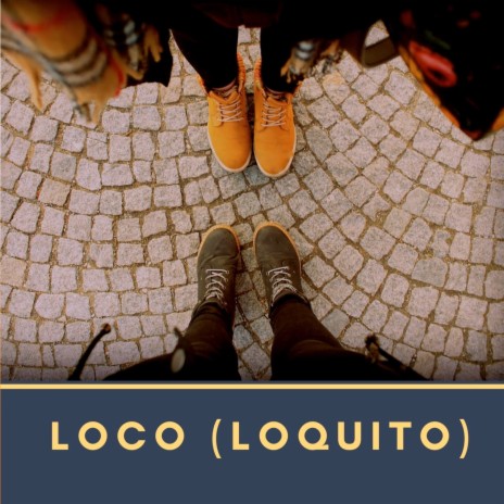 Loco Loquito | Boomplay Music