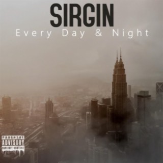 EveryDay & Night (Sirgin)