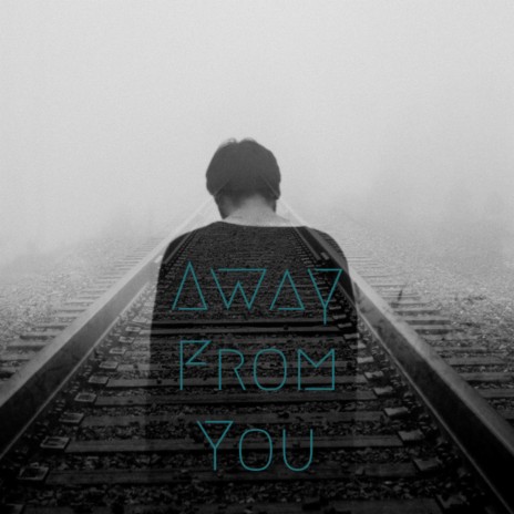 Away from you | Boomplay Music