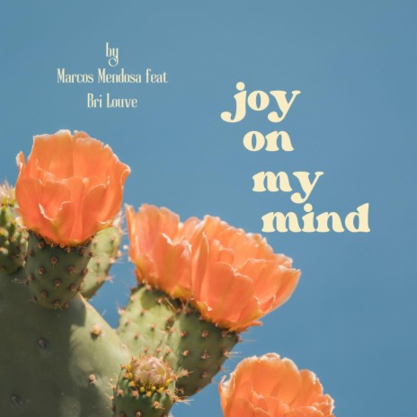 joy on my mind ft. Bri Louve | Boomplay Music