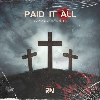 PAID IT ALL