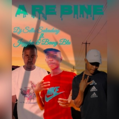 A re Bine (Lekompo) ft. JayyBee & Benny Blu