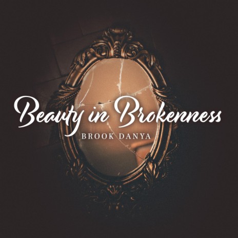 Beauty in Brokenness | Boomplay Music