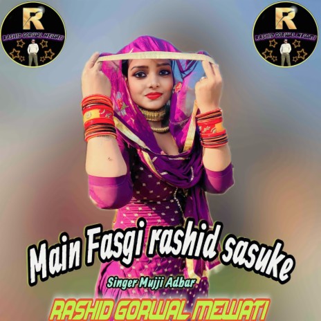 Main Fasgi Rashid Sasuke (SR 2050) ft. Mujji Adbar | Boomplay Music