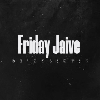 Friday Jaive