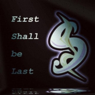 First Shall Be Last