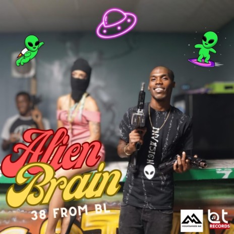 Alien Brain Freestyle ft. 38 From BL | Boomplay Music