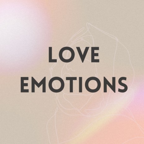 Love Emotions | Boomplay Music