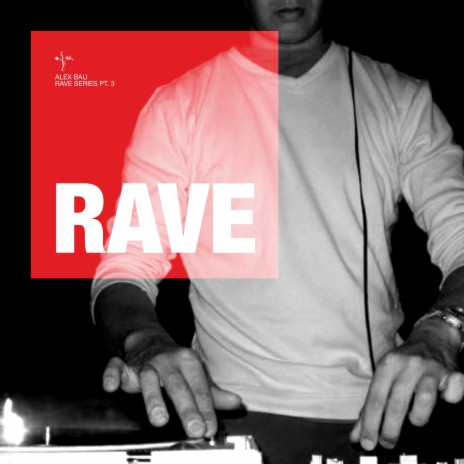 Rave Pt. 3 (Original Mix) | Boomplay Music