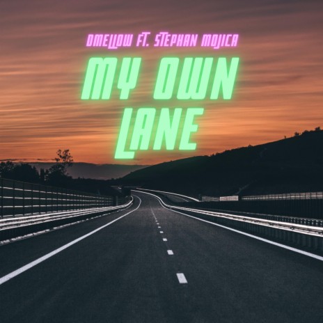 My Own Lane (feat. Stephan Mojica)