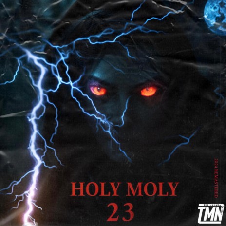Holy Moly 23/Knoxk (H23, 2024 Remastered)