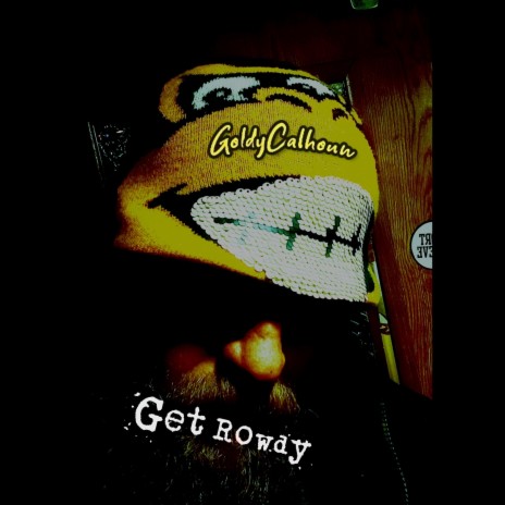 Get Rowdy | Boomplay Music