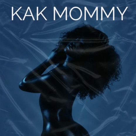 KAK MOMMY | Boomplay Music
