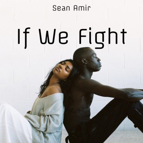 If We Fight | Boomplay Music