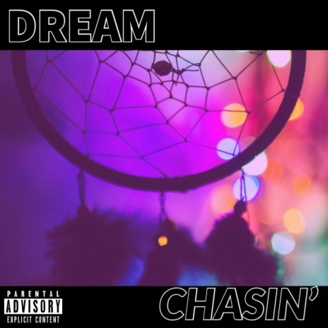 Dream Chasin | Boomplay Music