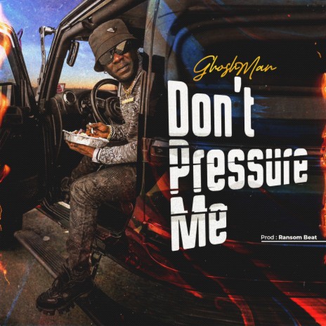Dont pressure me | Boomplay Music