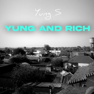 Yung and Rich