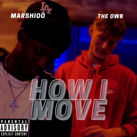 How I Move ft. Marshioo