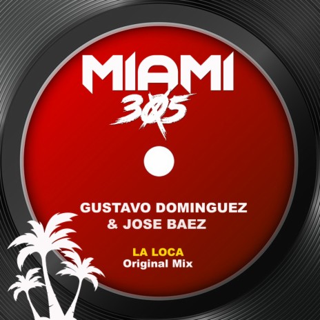La Loca (Original Mix) ft. Jose Baez | Boomplay Music