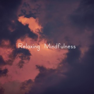 Relaxing Mindfulness
