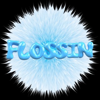 FLOSSIN ft. Bundy lyrics | Boomplay Music
