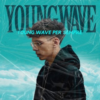 Young Wave Forever