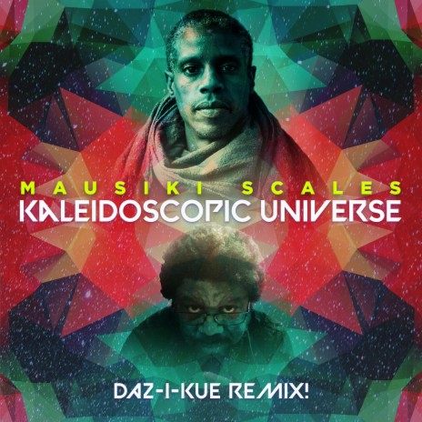 Kaleidoscopic Universe (Daz-I-Kue Remix) | Boomplay Music