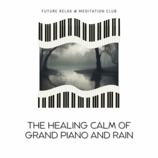 The Healing Calm of Grand Piano and Rain