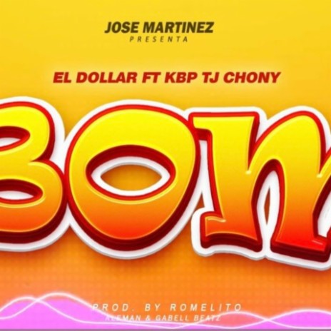 Bom ft. El Dollar & Tj Chony | Boomplay Music