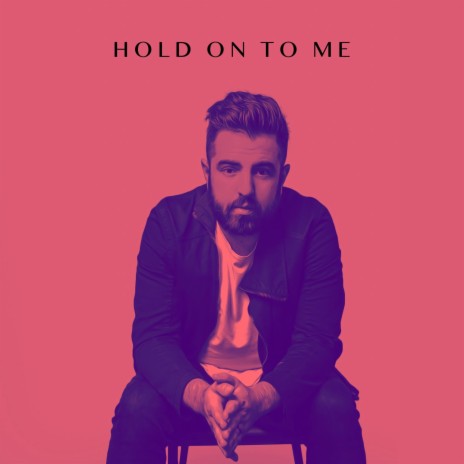 Hold on to Me | Boomplay Music