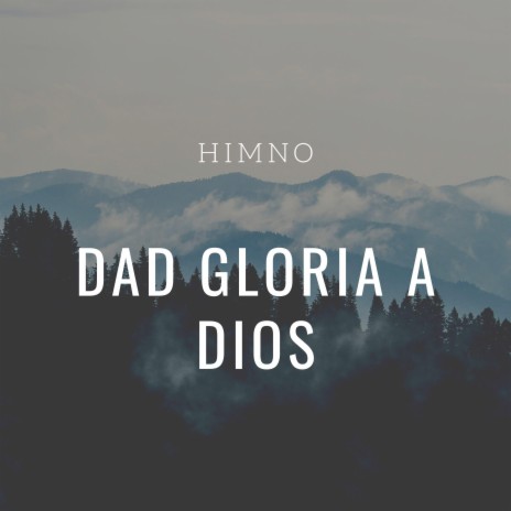 Papá Gloria a Dios - Himno
