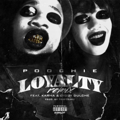 Loyalty (Remix) ft. Karma & Diggy Dulche | Boomplay Music
