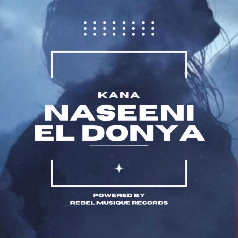 Naseeni El Donya | Boomplay Music