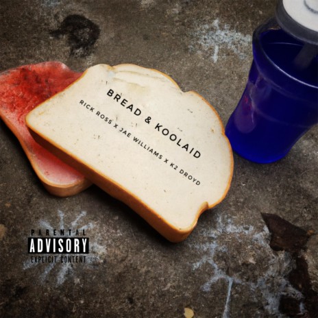 Bread and Koolaid (feat. Rick Ross) | Boomplay Music
