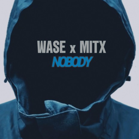 Nobody ft. Mitx | Boomplay Music