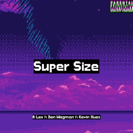 Super Size (feat. Ben Wiegman & Kevin Hues) | Boomplay Music