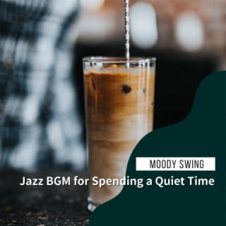 Jazz Bgm for Spending a Quiet Time