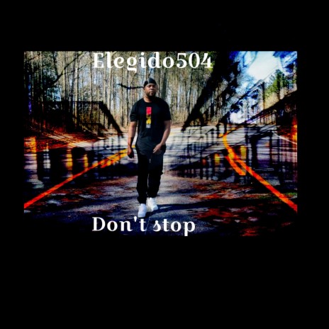 Dont't stop | Boomplay Music