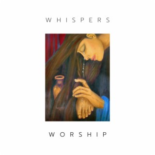 Whispers of Worship