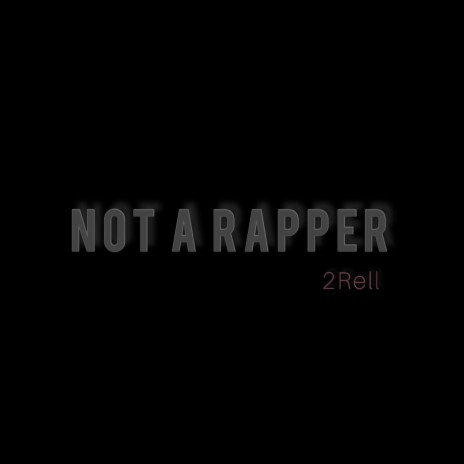Not A Rapper