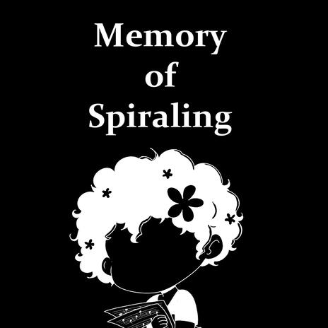 Memory of Spiraling | Boomplay Music