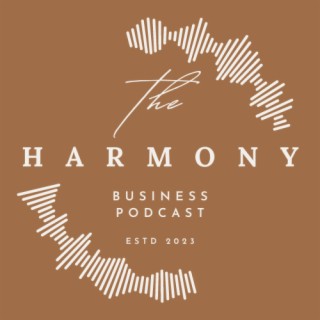 Harmony Business Podcast - To Network or Not To Network!
