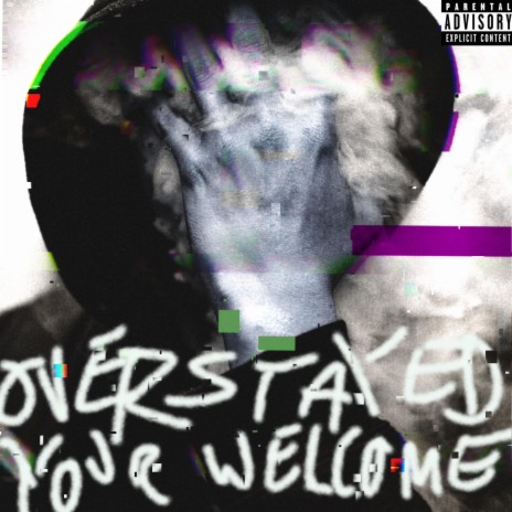 Overstayed Your Welcome | Boomplay Music