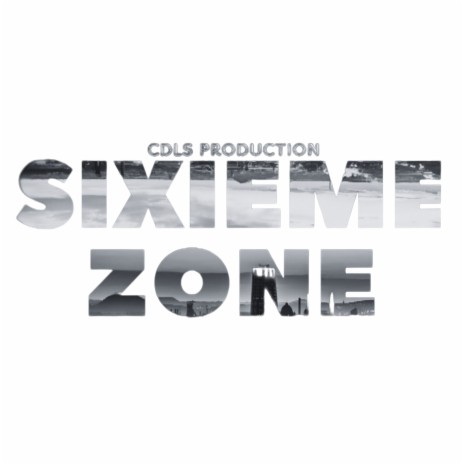 Sixieme Zone ft. Gash Coto