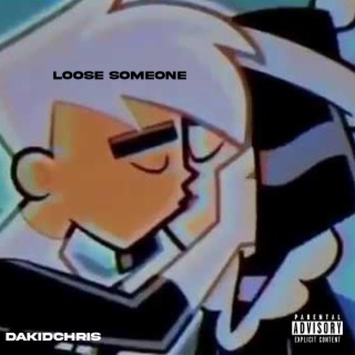 Loose Someone